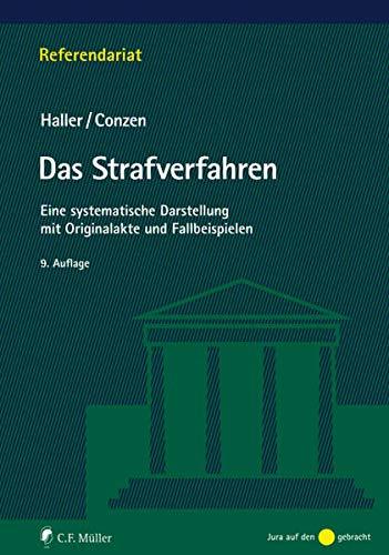 Das Strafverfahren: Eine systematische Darstellung mit Originalakte und Fallbeispielen