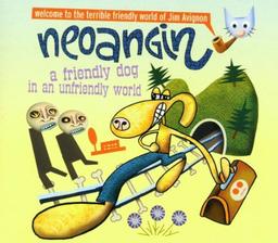 Neoangin - A Friendly Dog In An Unfriendly World