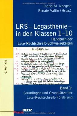 LRS in den Klassen 1-10. Handbuch der Lese-Rechtschreibschwierigkeiten: LRS - Legasthenie in den Klassen 1-10: Handbuch der ... BD 1 (Beltz Praxis)