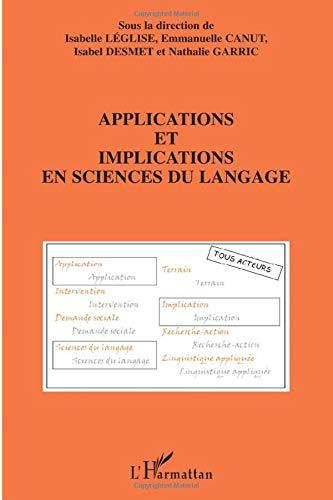 Applications et implications en sciences du langage : actes des journées jeunes chercheurs de 2002 et 2003