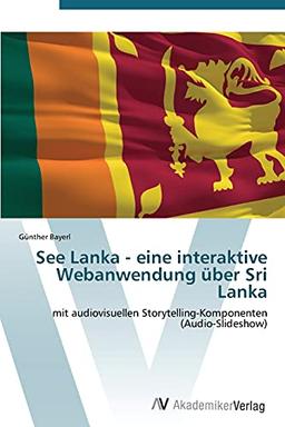 See Lanka - eine interaktive Webanwendung über Sri Lanka: mit audiovisuellen Storytelling-Komponenten (Audio-Slideshow)