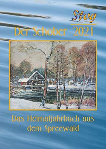 Stog - Der Schober 2021: Das Heimatjahrbuch aus dem Spreewald