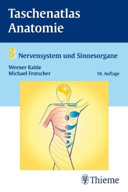 Taschenatlas Anatomie. in 3 Bänden: Taschenatlas Anatomie 03. Nervensystem und Sinnesorgane: BD 3