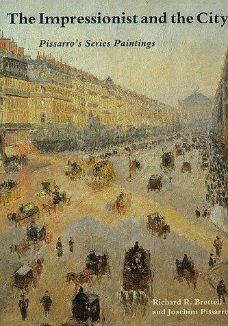 The Impressionist and the City: Pissarros Series