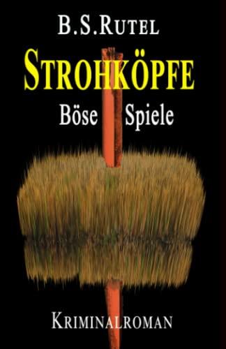 Strohköpfe: Böse Spiele (Ein Fall für Amadeus, Band 10)