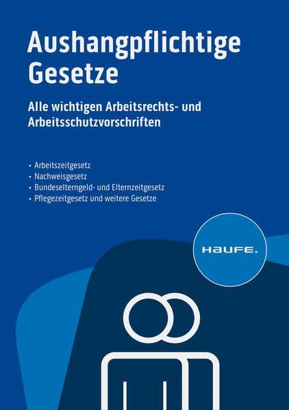 Aushangpflichtige Gesetze: Alle wichtigen Arbeitsschutzvorschriften 2023 schnell und bequem erfüllen