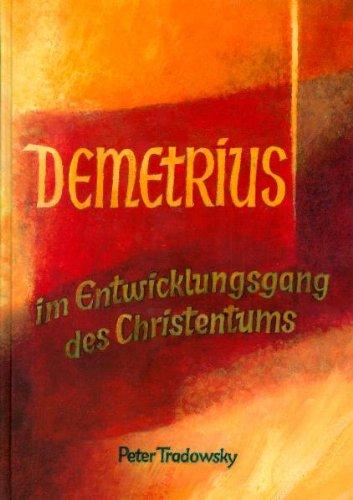 Demetrius im Entwicklungsgang des Christentums