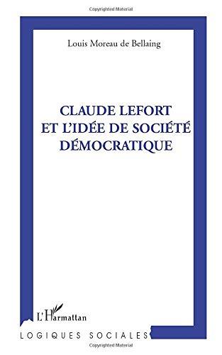 Claude Lefort et l'idée de société démocratique