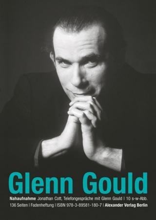 NAHAUFNAHME Glenn Gould. Telefongespräche mit Glenn Gould