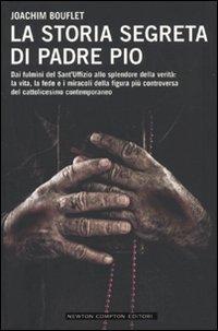 La storia segreta di Padre Pio