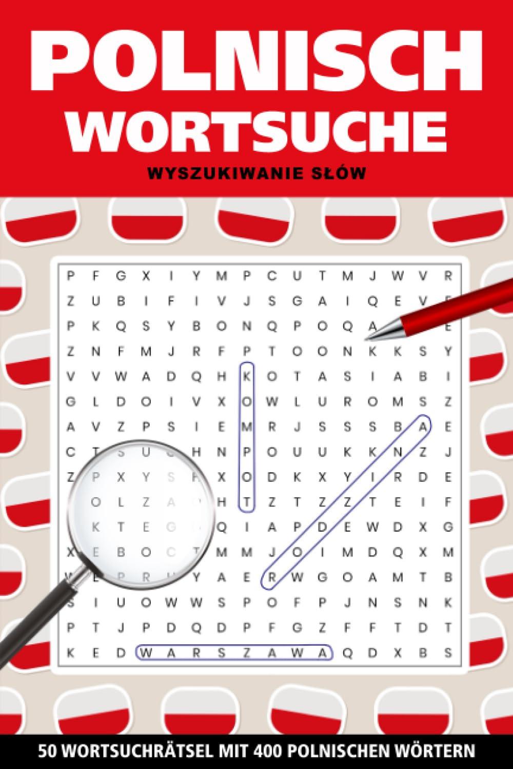 Polnisch Wortsuche: Rätselheft Polnisch für Erwachsene: 50 Rätsel auf Polnisch mit 400 Wörtern