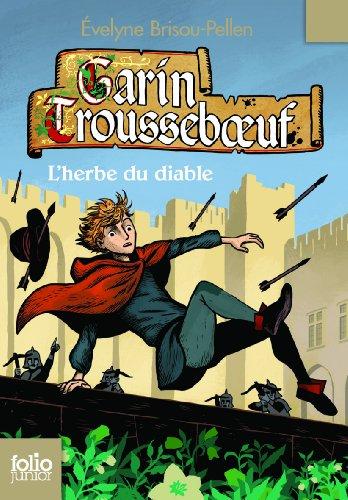 Garin Trousseboeuf. L'herbe du diable