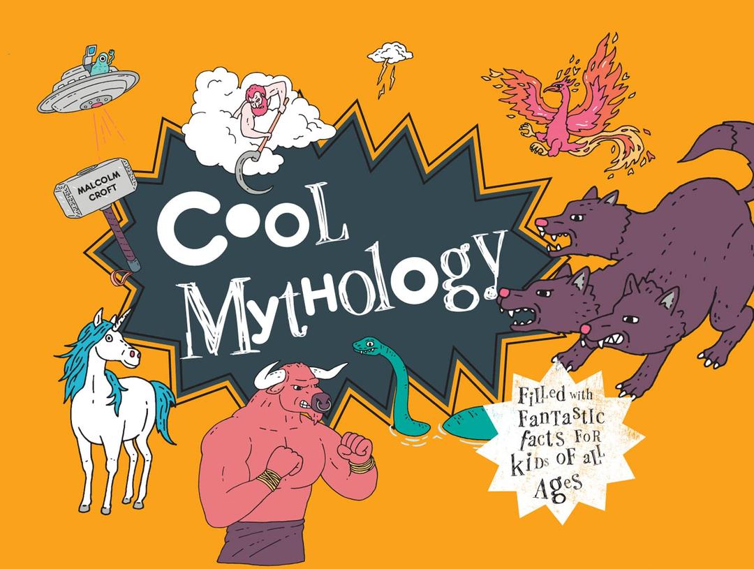 Cool Mythology: Filled with fantastic facts for kids of all ages