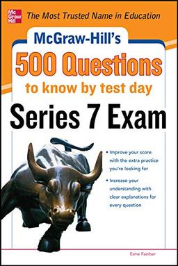 McGraw-Hill's 500 Series 7 Exam Questions to Know by Test Day (McGraw-Hill's 500 Questions) (Mcgraw Hill's 500 College Questions to Know by Test Day)