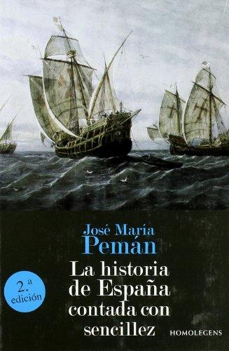 Historia De España Contada Con Sencillez, La (Narrativa (homo Legens))