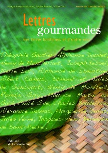 Lettres gourmandes des terres lointaines et d'outre-mer