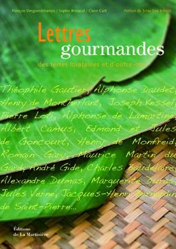 Lettres gourmandes des terres lointaines et d'outre-mer