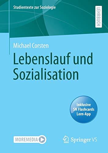 Lebenslauf und Sozialisation: Includes Digital Flashcards (Studientexte zur Soziologie)