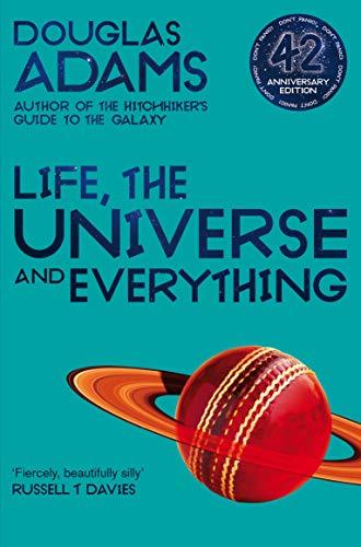 Life, the Universe and Everything (The Hitchhiker's Guide to the Galaxy, Band 3)