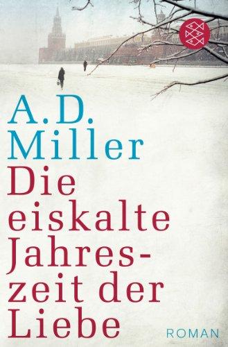 Die eiskalte Jahreszeit der Liebe: Roman