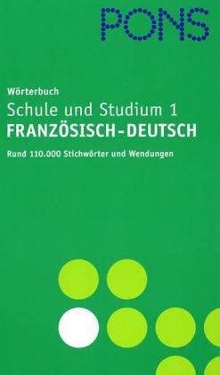 PONS Wörterbuch für Schule und Studium : Französisch-Deutsch