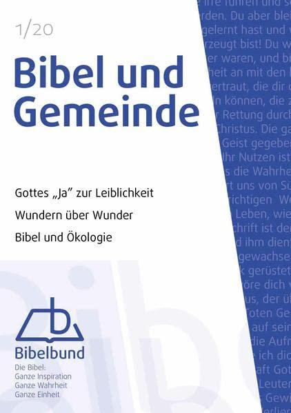 Bibel und Gemeinde: Gottes "Ja" zur Leiblichkeit