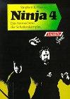 Budo- Bibliothek: Ninja IV: Das Vermächtnis der Schattenkämpfer