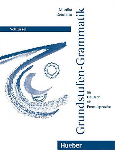 Grundstufen-Grammatik für Deutsch als Fremdsprache, neue Rechtschreibung, Schlüssel