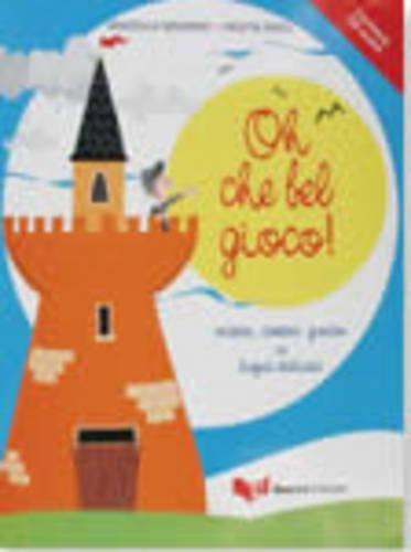 Oh che bel gioco!: Oh che bel gioco! Book + CD 1