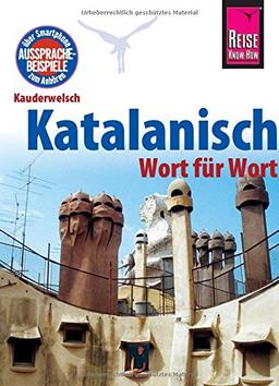 Katalanisch - Wort für Wort: Kauderwelsch-Sprachführer von Reise Know-How