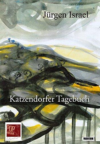 Katzendorfer Tagebuch: Mit einem Vorwort von Dr. Bernd Fabritius und einem Nachwort von Frieder Schuller (Fragmentarium)