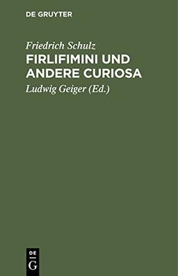 Firlifimini und andere Curiosa