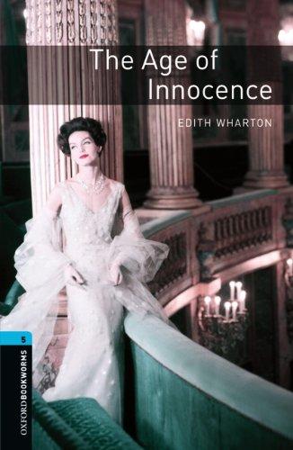 Oxford Bookworms Library: 10. Schuljahr, Stufe 2 - The Age of Innocence: Reader (Oxford Bookworms Library Classics: Stage 5)