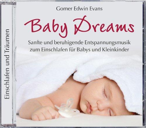 Baby Dreams, Entspannungsmusik für Babys zum Einschlafen, Entspannung Baby CD, Einschlafmusik für Babys