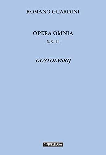 Dostojevskij. Il mondo religioso (Opera omnia di Guardini)