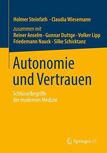 Autonomie und Vertrauen: Schlüsselbegriffe der modernen Medizin