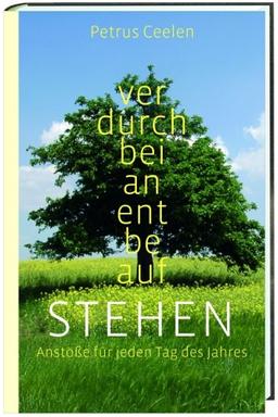 Stehen: Anstöße für jeden Tag des Jahres