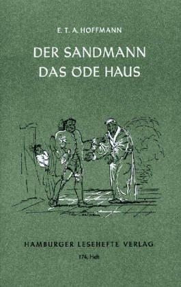 Der Sandmann. Das öde Haus: Nachtstücke