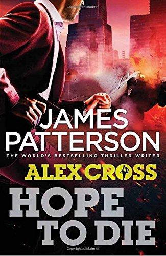 Hope to Die: (Alex Cross 22)