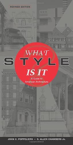 What Style Is It?: A Guide to American Architecture. Revised Edition