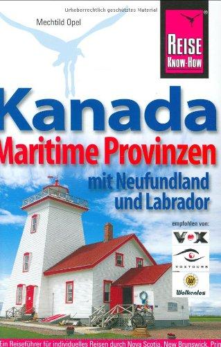 Kanadas Maritime Provinzen. Reisehandbuch: mit Neufundland und Labrador