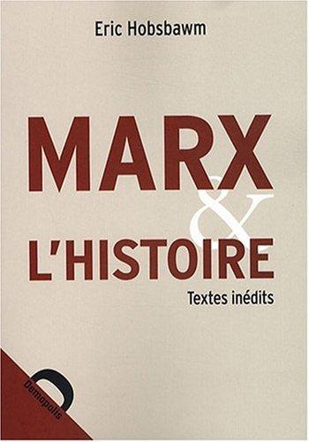 Marx et l'histoire : textes inédits