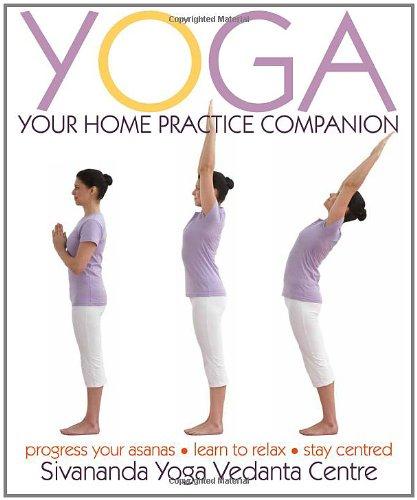 Yoga Your Home Practice Companion (Sivananda Yoga Vedanta Centre)