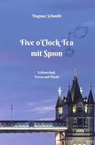 Five O'Clock Tea mit Spion: Leidenschaft, Verrat und Flucht