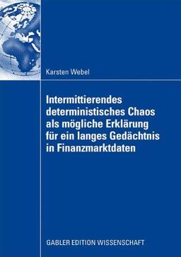 Intermittierendes deterministisches Chaos als mögliche Erklärung für ein langes Gedächtnis in Finanzmarktdaten