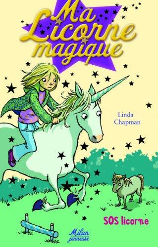 Ma licorne magique. Vol. 2. SOS licorne