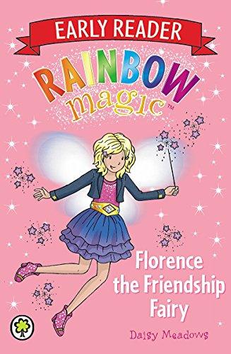 Florence the Friendship Fairy (Rainbow Magic Early Reader, Band 3)