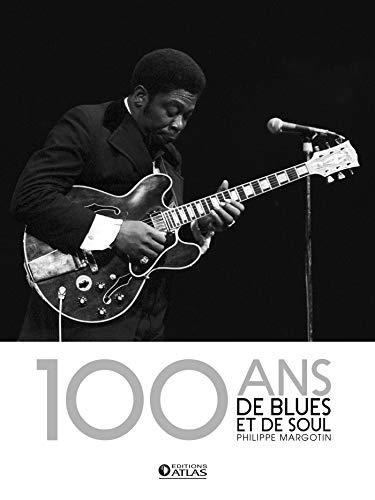 100 ans de blues et de soul