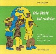 Die Welt ist schön. Neue Kreisspiele, Spiellieder und Tänze für drei- bis achtjährige Kinder: Die Welt ist schön, Bd.1: TEIL 1