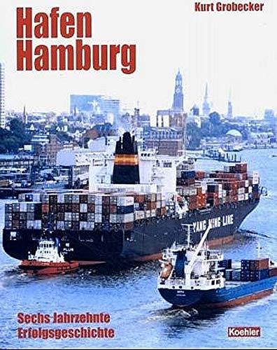 Hafen Hamburg: Sechs Jahrzehnte Erfolgsgeschichte